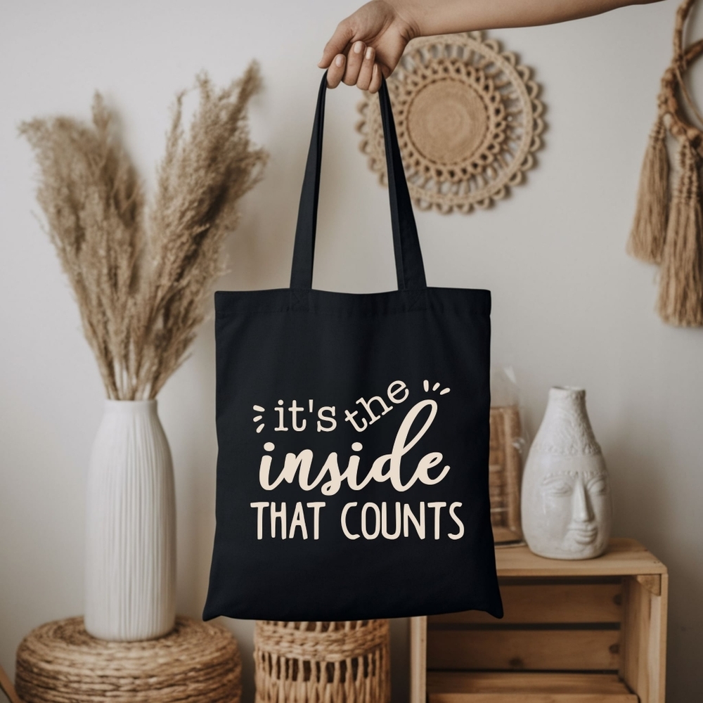 Custom Black Tote It's The Inside That Counts